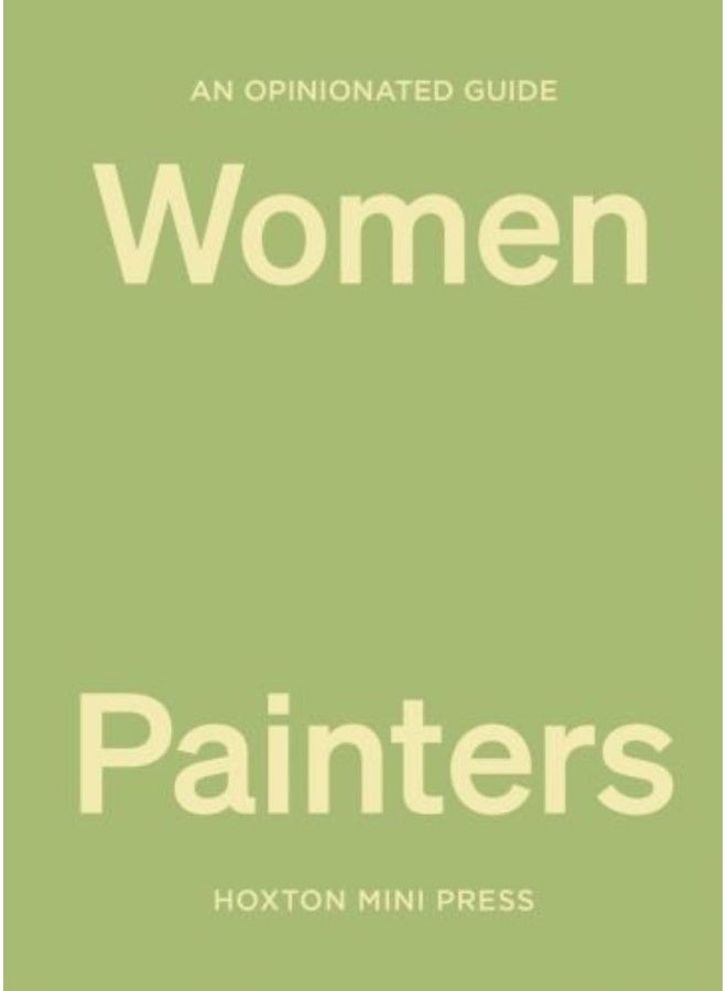 An Opinionated Guide to Women Painters - Image 1