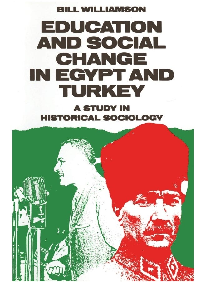 Education and Social Change in Egypt and Turkey: A Study in Historical Sociology 
