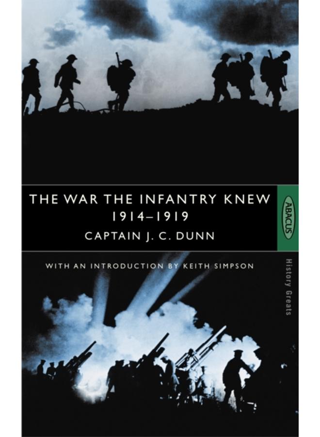 The War The Infantry Knew : 1914-1919 