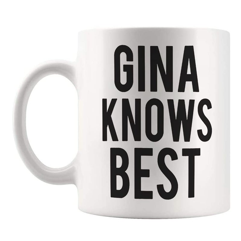 Fonhark Gina Knows Best Brooklyn 99 Funny TV Show Ladies Mug 11 Oz Novelty Coffee MugCup White