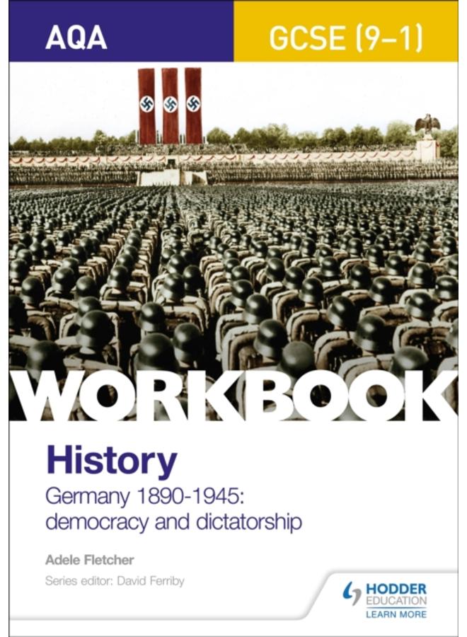 AQA GCSE (9-1) History Workbook: Germany, 1890-1945: Democracy and Dictatorship 