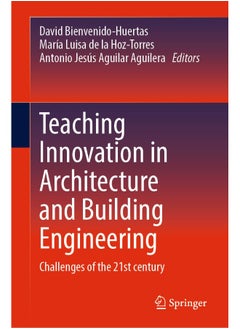Teaching Innovation in Architecture and Building Engineering: Challenges of the 21st century 