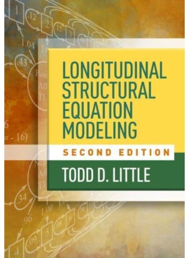 Longitudinal Structural Equation Modeling, Second Edition