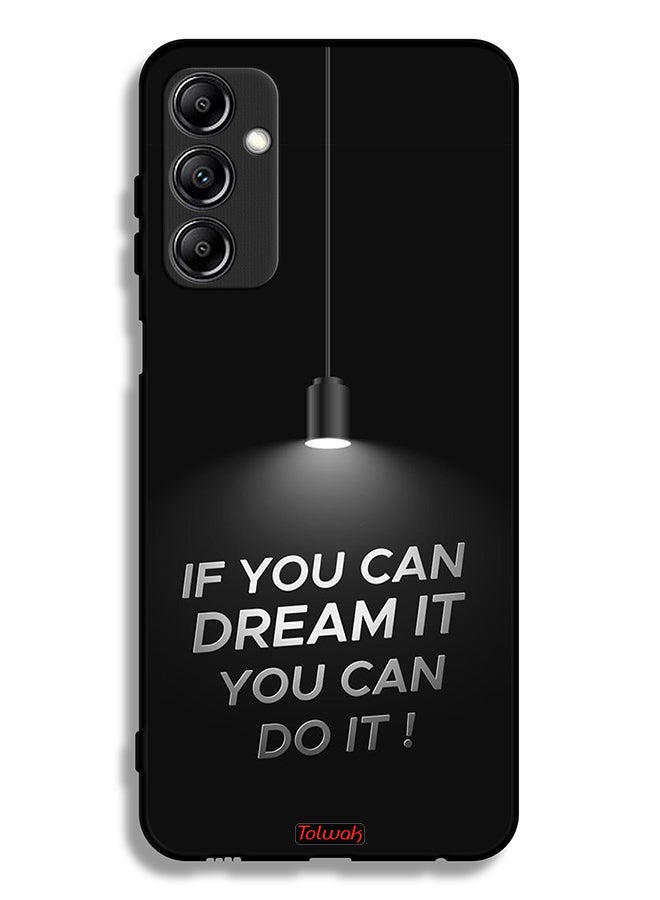 Tolwak Samsung Galaxy A14 5G Protective Case Cover If You Can Dream It You Can Do It - Image 1