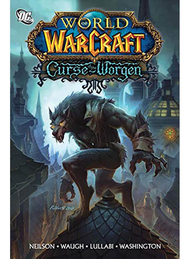 World of Warcraft: Curse of the Worgen: Blizzard Legends
