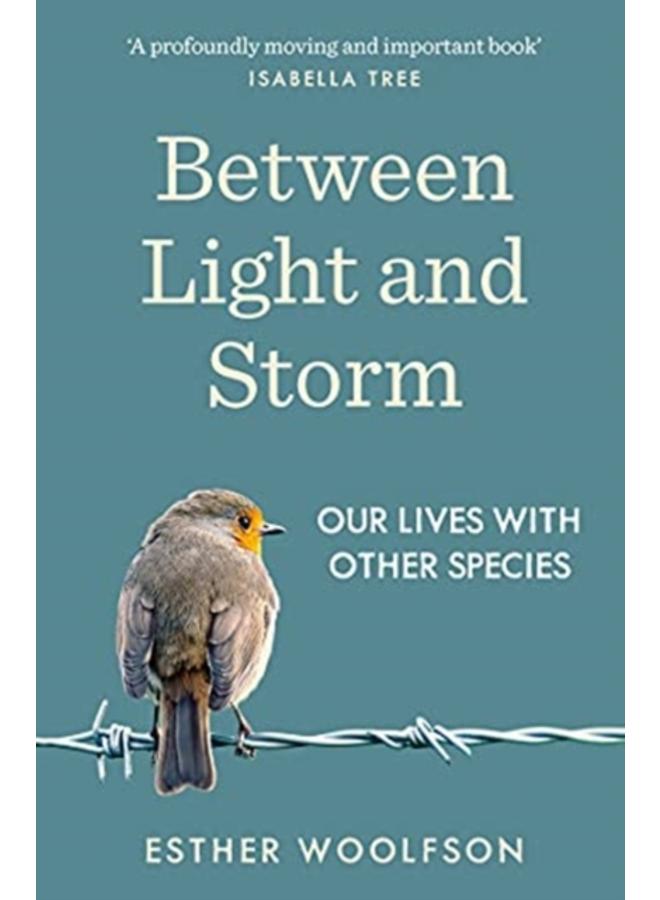 Between Light and Storm : How We Live With Other Species 