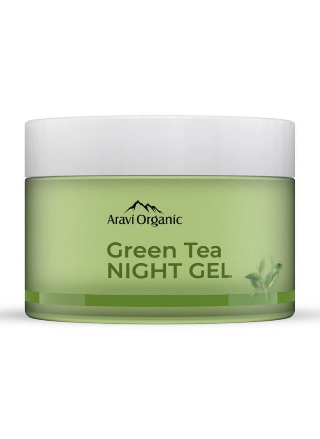 Aravi Organic Green Tea Night Gel Moisturizer For Overnight Hydration For Antiaging Oil Free Gel Moisturizer For Men & Women 50 Gm 