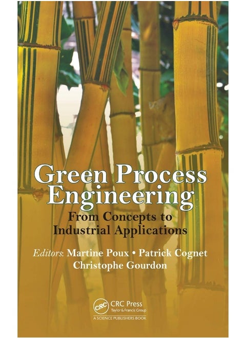Green Process Engineering: From Concepts to Industrial Applications