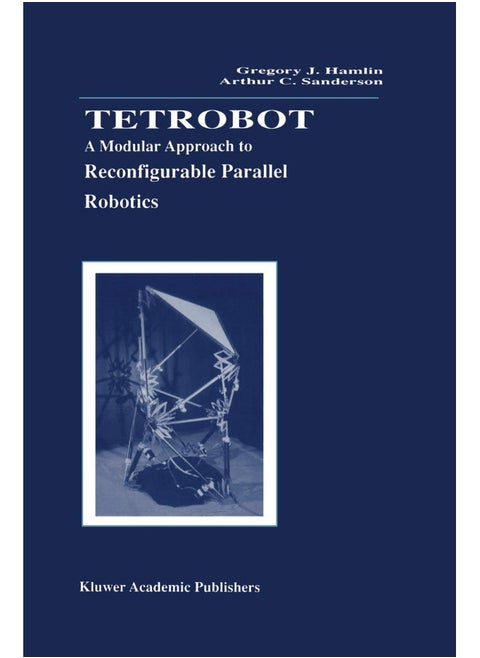 Tetrobot: A Modular Approach to Reconfigurable Parallel Robotics