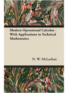 Modern Operational Calculus - With Applications in Technical Mathematics 