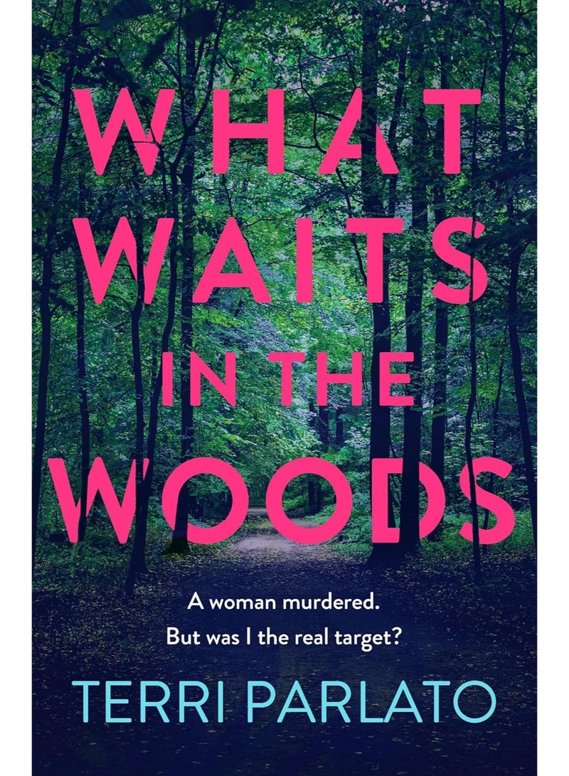 What Waits in The Woods