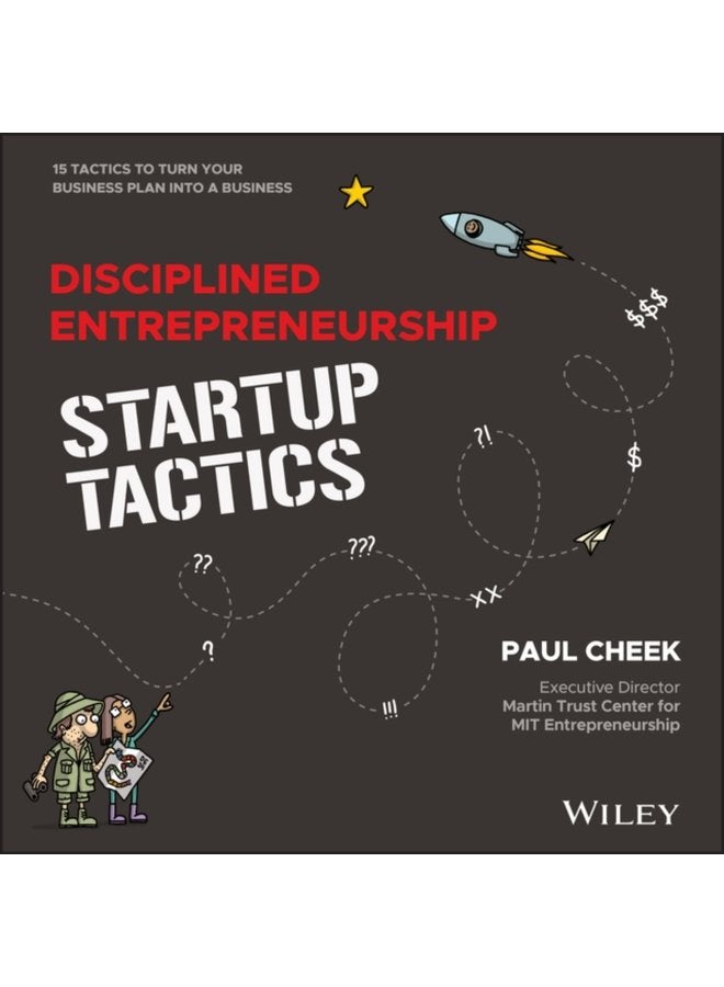Disciplined Entrepreneurship Startup Tactics 15 Tactics to Turn Your Business Plan into a Business - Hardback