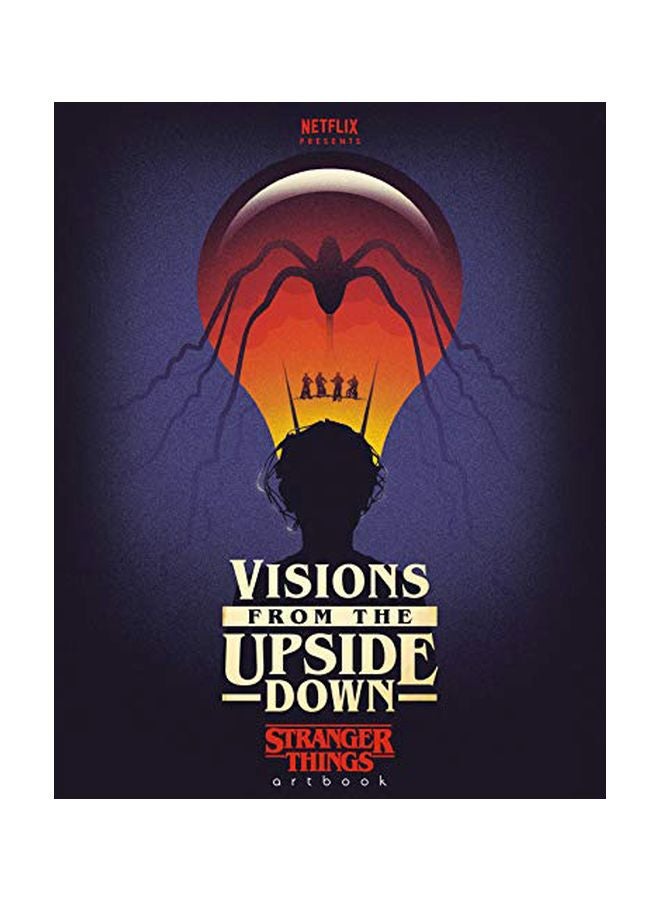 Visions From The Upside Down: Stranger Things Artbook