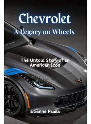 Chevrolet: A Legacy on Wheels - The Untold Story of an American Icon - pzsku/Z0E407D70B049EFE1C75DZ/45/1748329276/dbf8180c-22ba-4786-bae3-1fedb3336a23