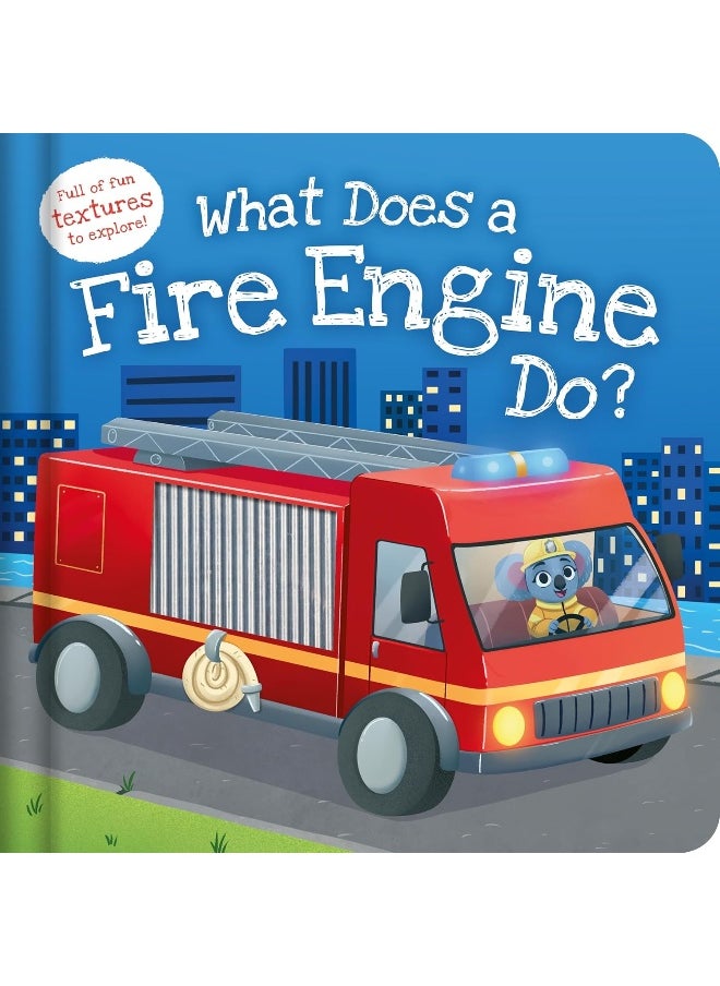 What Does a Fire Engine Do? 