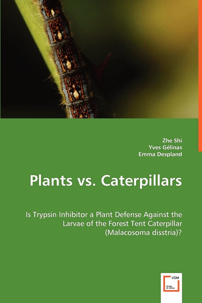 Plants vs. Caterpillars- Is Trypsin Inhibitor a Plant Defense Against the Larvae of the Forest Tent Caterpillar (Malacosoma disstria)?  - Image 1