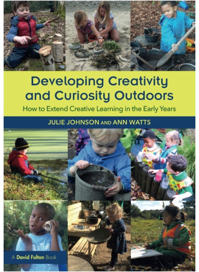 null - Developing Creativity and Curiosity Outdoors: How to Extend Creative Learning in the Early Years - Image 1