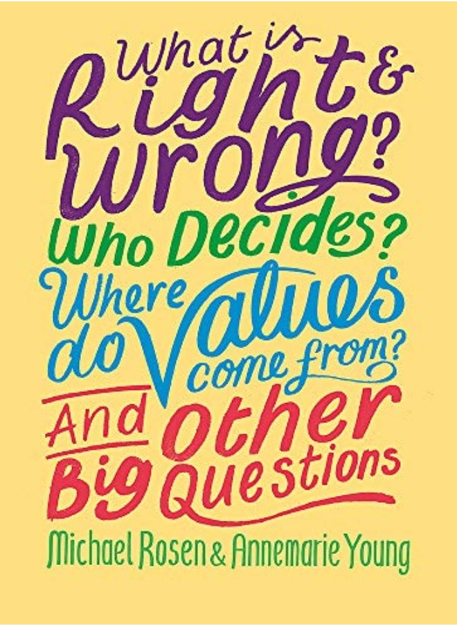 null - What is Right and Wrong? Who Decides? Where Do Values Come From? And Other Big Questions - Image 1