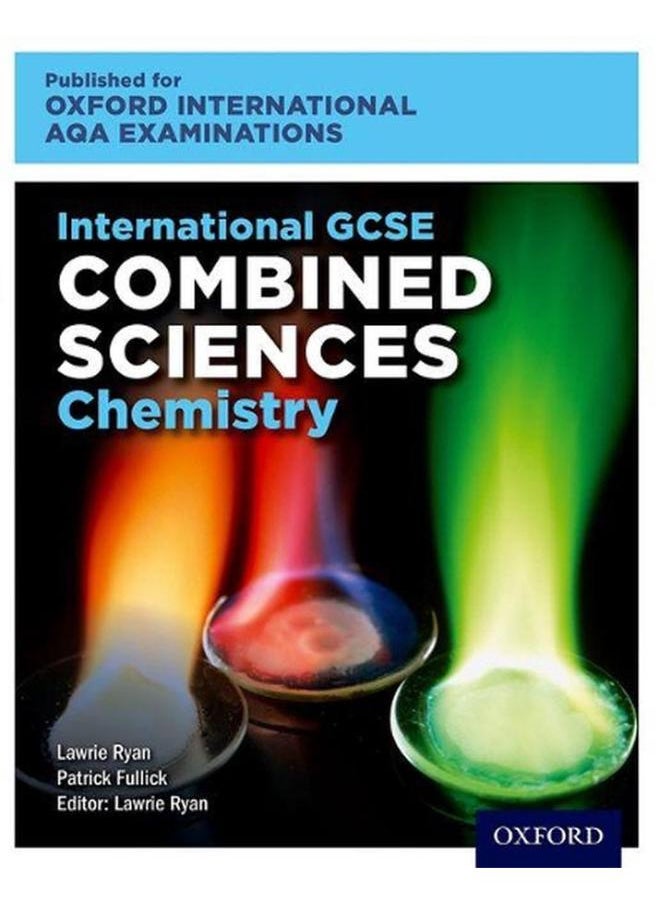 Oxford International AQA Examinations  International GCSE Combined Sciences Chemistry  Ed   1 