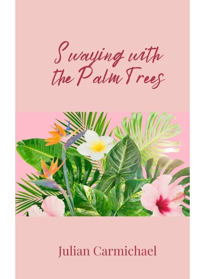 Swaying with the Palm Trees 