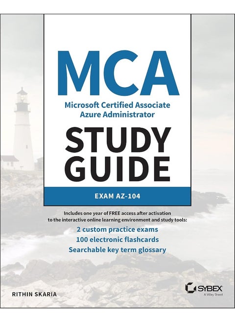 MCA Microsoft Certified Associate Azure Administrator Study Guide: Exam AZ-104