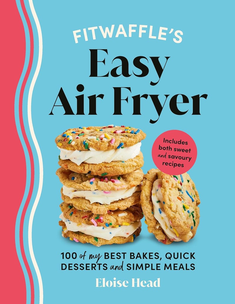 Fitwaffle's Easy Air Fryer: 100 of My Best Bakes, Quick Desserts and Simple Meals - Image 1