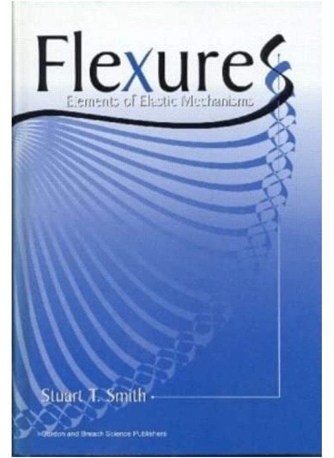 Flexures: Elements of Elastic Mechanisms  - Image 1