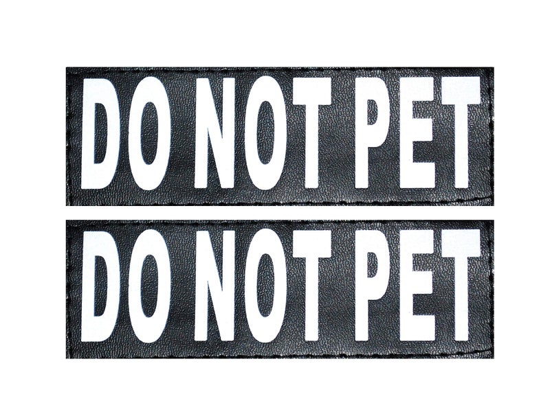 Doggie Stylz Set of 2 Reflective DO NOT PET Removable Patches for Service Dog Harnesses  Vests Large 6 X 2