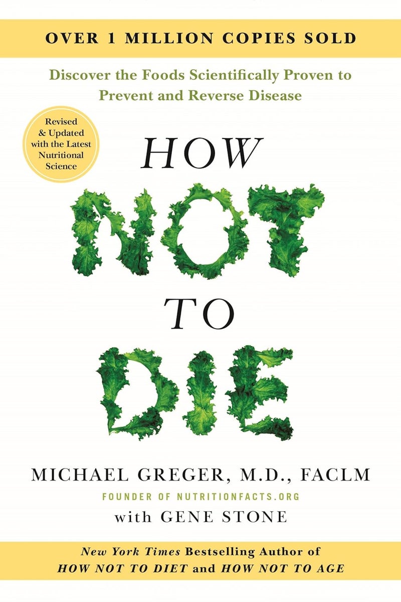 How Not To Die Revised And Updated