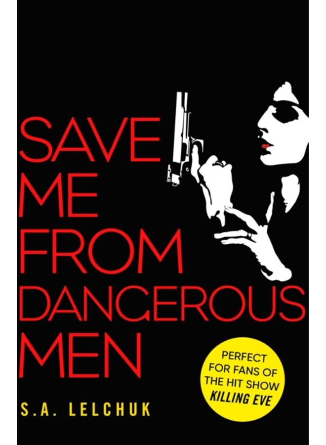 Save Me from Dangerous Men : The new Lisbeth Salander who Jack Reacher would love! A must-read for 2019 