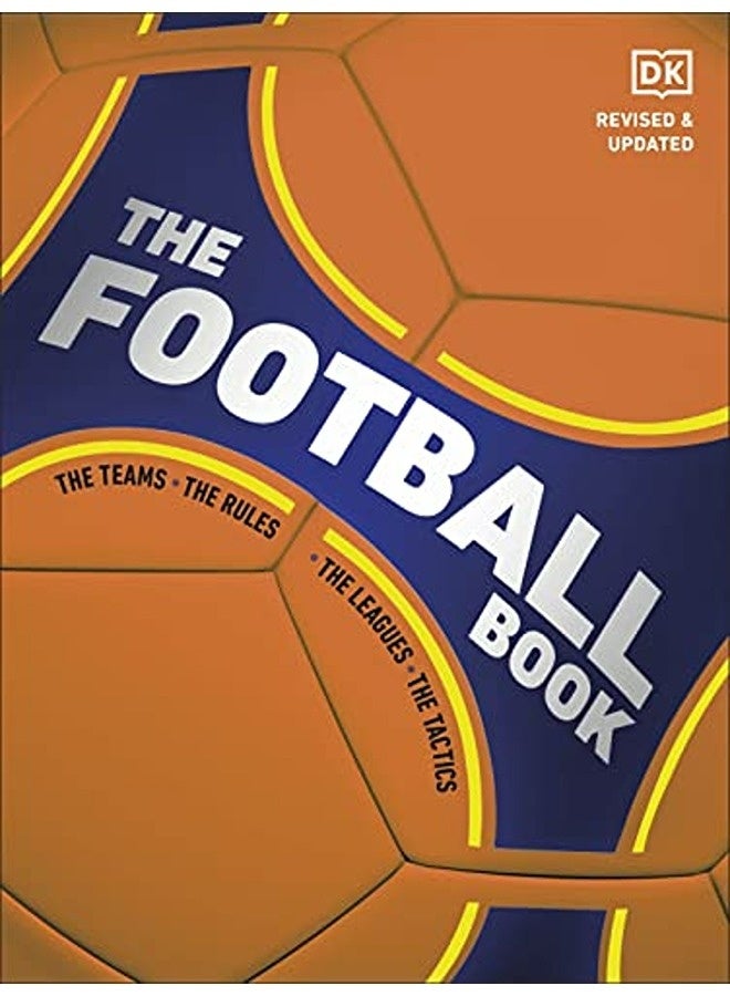 The Football Book The Teams *The Rules *The Leagues *The Tactics By DK Hardcover 