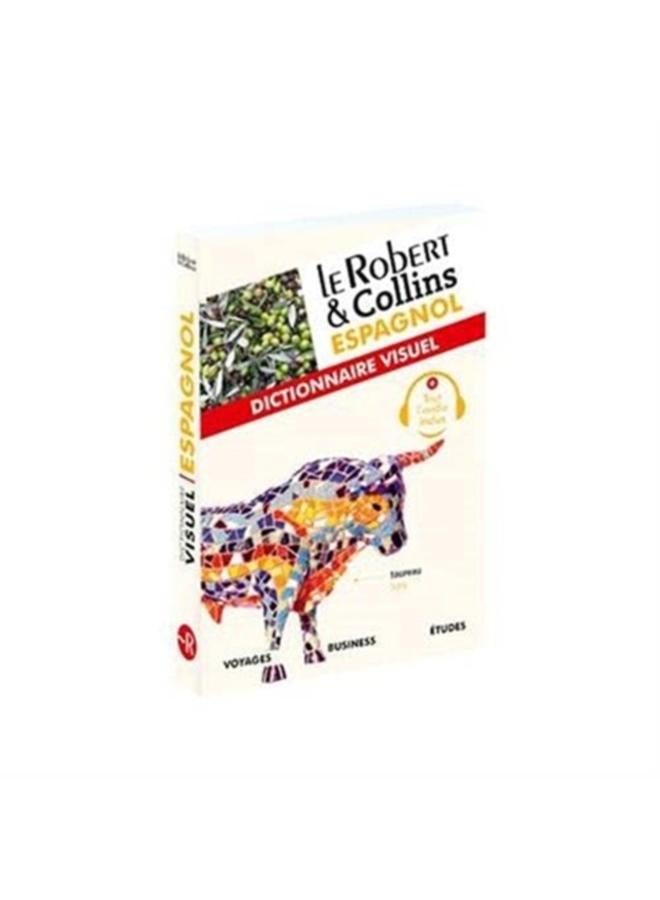 Le Robert et Collins Espagnol : Dictionnaire Visuel : Handy vade-mecum for visit to Spain: French/Spanish