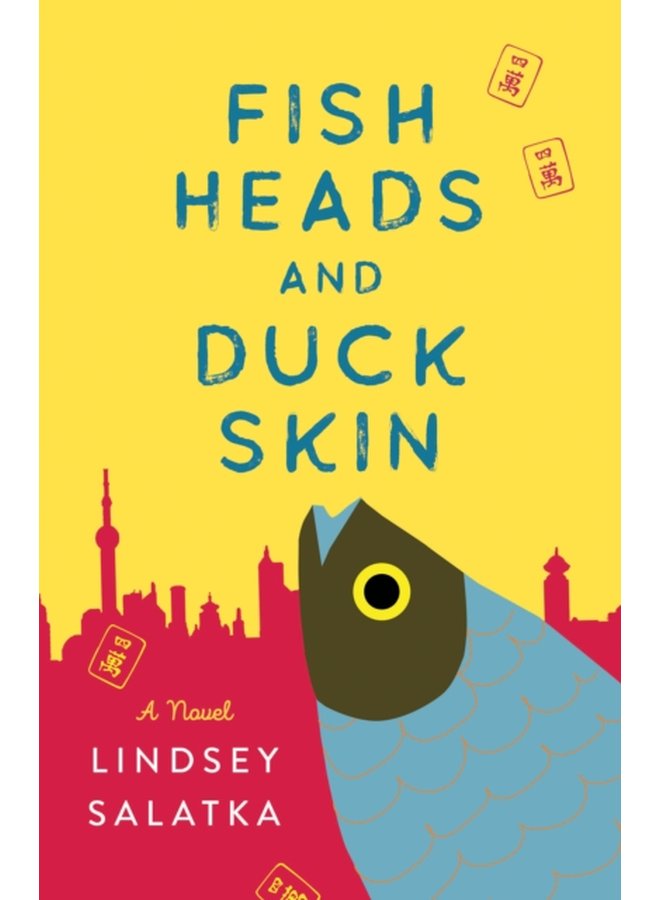 Fish Heads and Duck Skin A Novel - Paperback