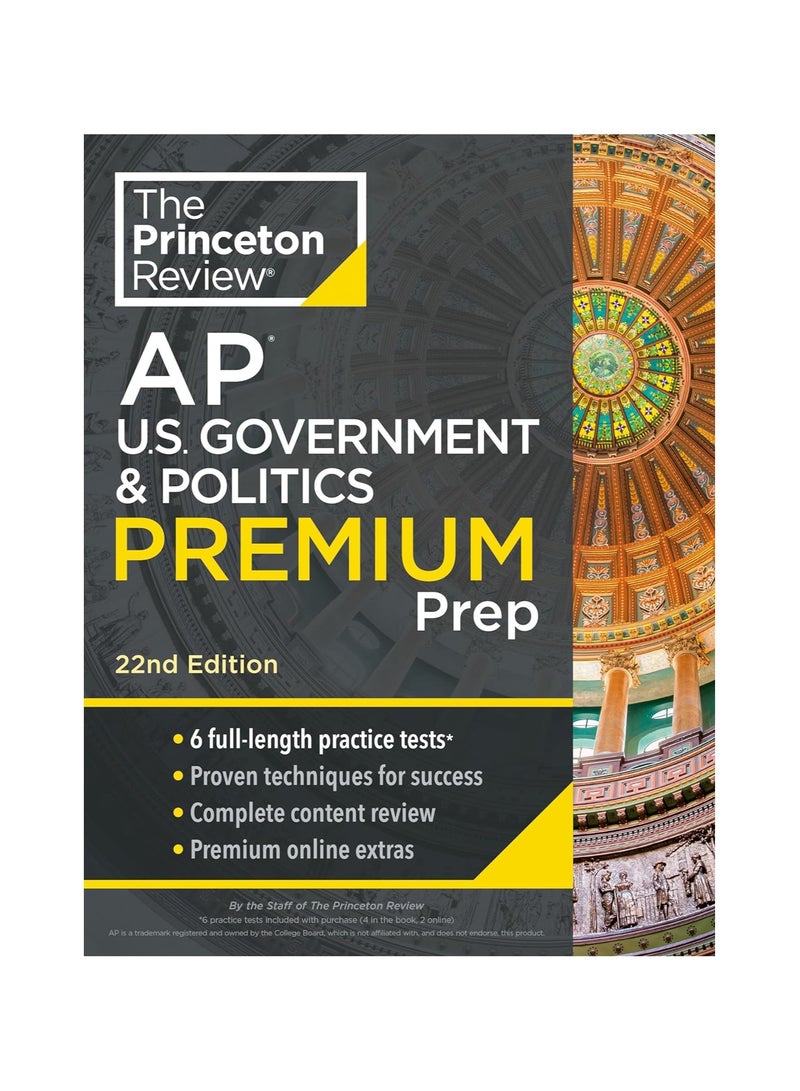 Princeton Review AP U.S. Government & Politics Premium Prep 2024 6 Practice Tests Complete Content Review Strategies & Techniques 