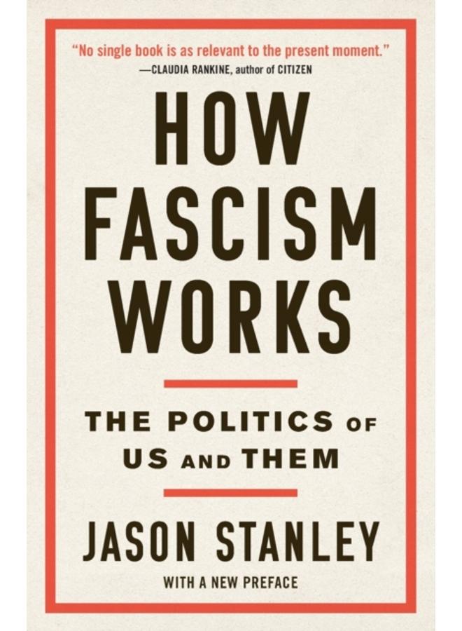 How Fascism Works : The Politics of Us and Them 
