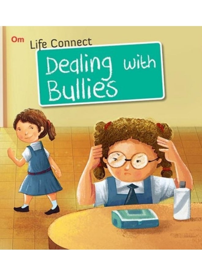 Life Connect: Dealing with Bullies (Life Connect) 