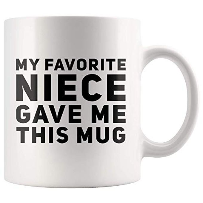MY FAVORITE NIECE GAVE ME THIS MUG FUNNY GIFTS FOR AUNTS AND UNCLE BIRTHDAY CELEBRATION WORLDS BEST AUNT APPRECIATION COFFEE MUG 11 OZ