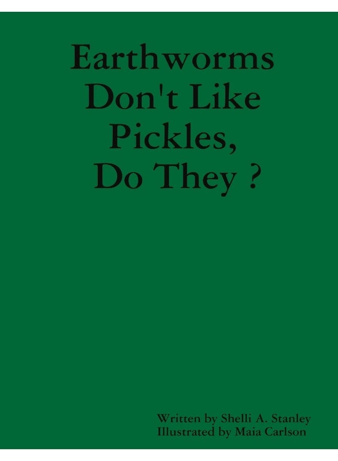 Earthworms Don't Like Pickles, Do They ? - Image 1