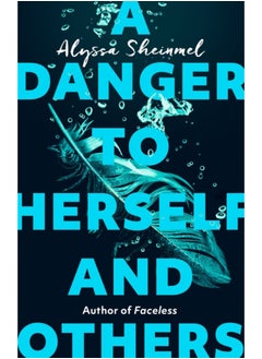 A Danger to Herself and Others : From the author of Faceless