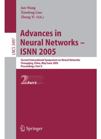 Advances in Neural Networks - ISNN 2005: Second International Symposium on Neural Networks, Chongqing, China, May 30 - June 1, 2005, Proceedings, Part II - pzsku/Z0E92FCEAFEE5B5A8A454Z/45/1749041396/12580176-96de-4e95-b57a-d95e69f41fa0