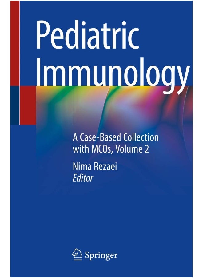 Pediatric Immunology: A Case-Based Collection with MCQs, Volume 2 