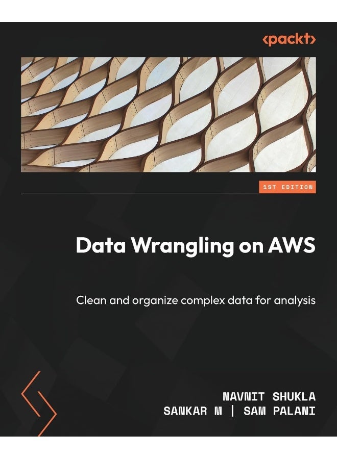 Data Wrangling on AWS: Clean and organize complex data for analysis