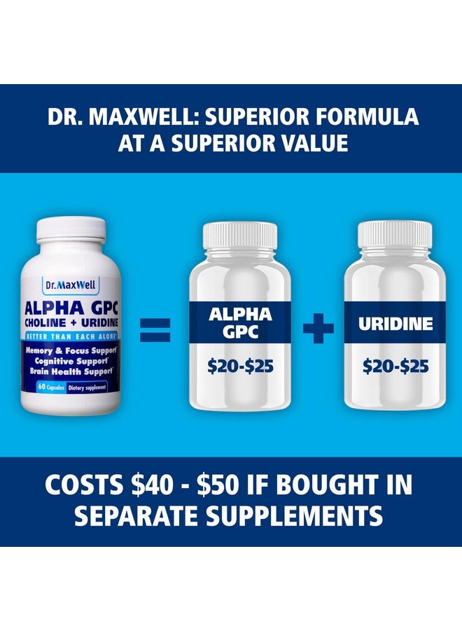 Dr. Maxwell Alpha GPC 600mg + Uridine, a Choline Enhancer. Better Than Alpha-GPC or Uridine Alone. Best Choline Source: 2in1, Soy Free, No Fillers, USA, 60 Pills, Acetylcholine Precursor - Image 3