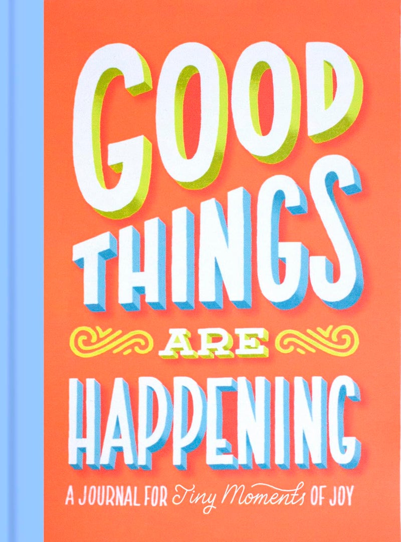 Good Things Are Happening (Guided Journal): A Journal for Tiny Moments of Joy  - Image 1