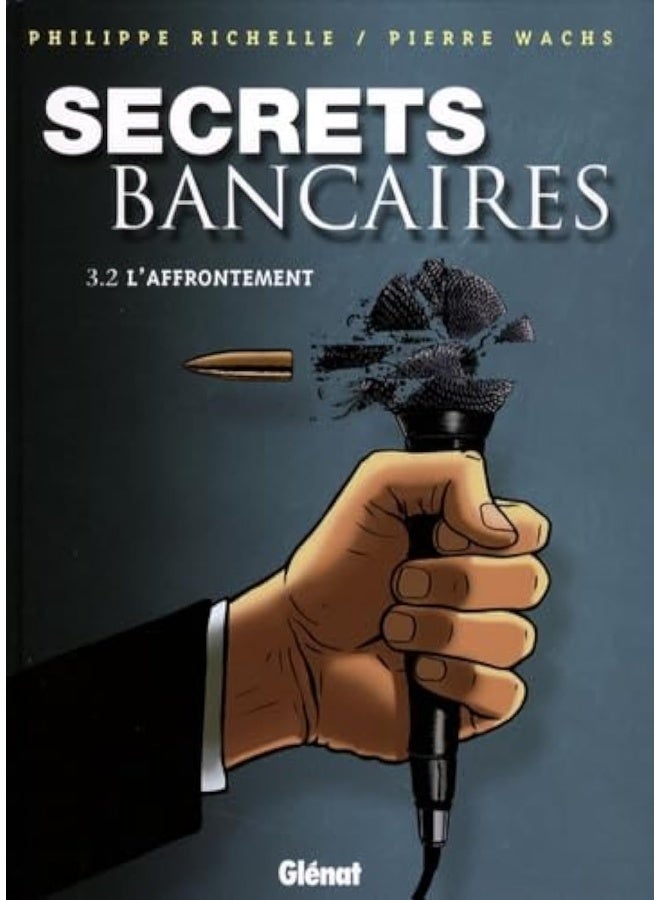 Secrets Bancaires Tome 3 Laffrontement Deuxime Partie - Image 4