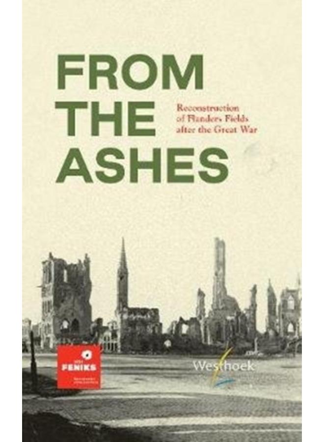 From the Ashes : Reconstruction of Flanders Fields after the Great War 