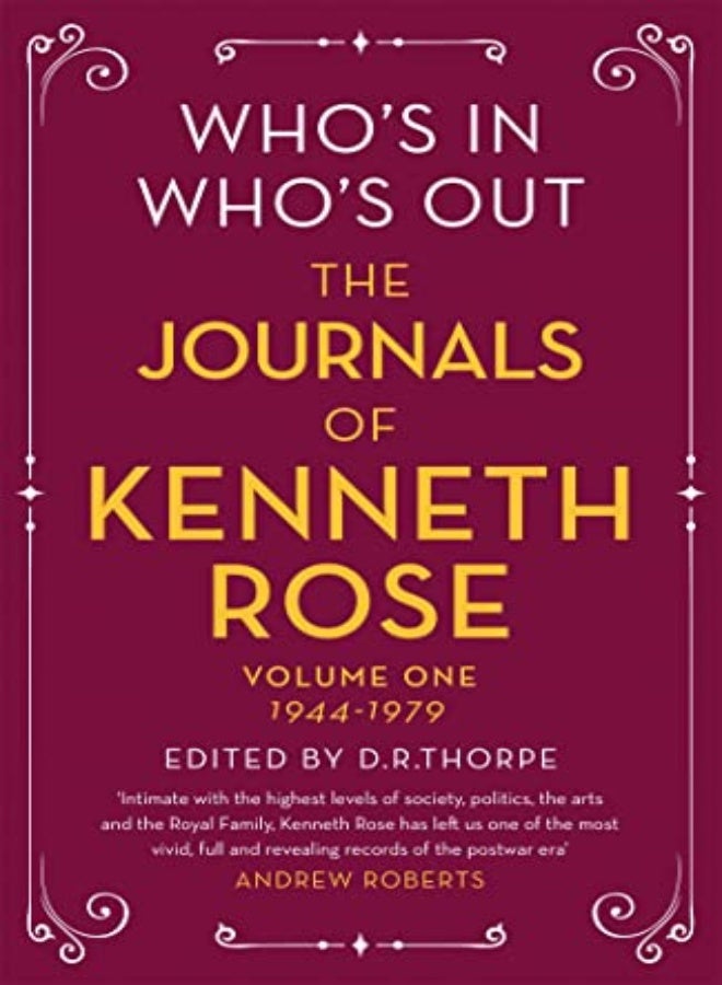 Who's In, Who's Out: The Journals of Kenneth Rose 