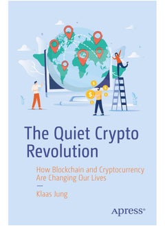 The Quiet Crypto Revolution: How Blockchain and Cryptocurrency Are Changing Our 