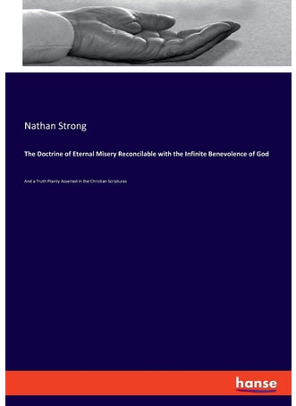 The Doctrine of Eternal Misery Reconcilable with the Infinite Benevolence of God: And a Truth Plainly Asserted in the Christian Scriptures - pzsku/Z0EB7C4C33583F3BEC2E8Z/45/1749031893/760b6f6d-dbf1-4761-8721-ad3ed22de9f1