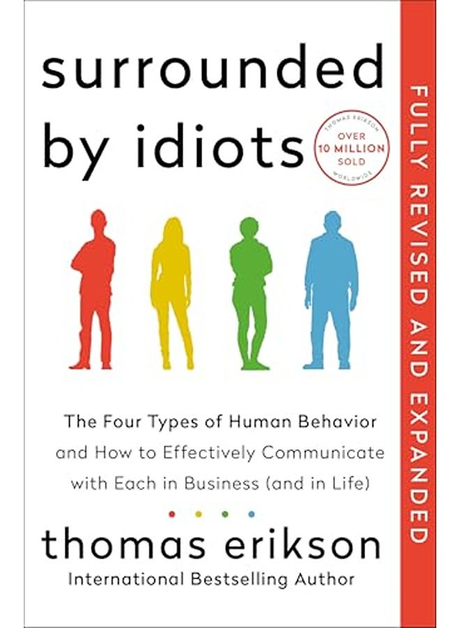Surrounded by Idiots: The Four Types of Human Behavior and How to Effectively Communicate with Each